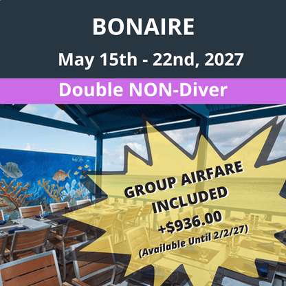 Bonaire Dive Vacation 2027 - Double NON-Diver (With Group Airfare +$936) - 5