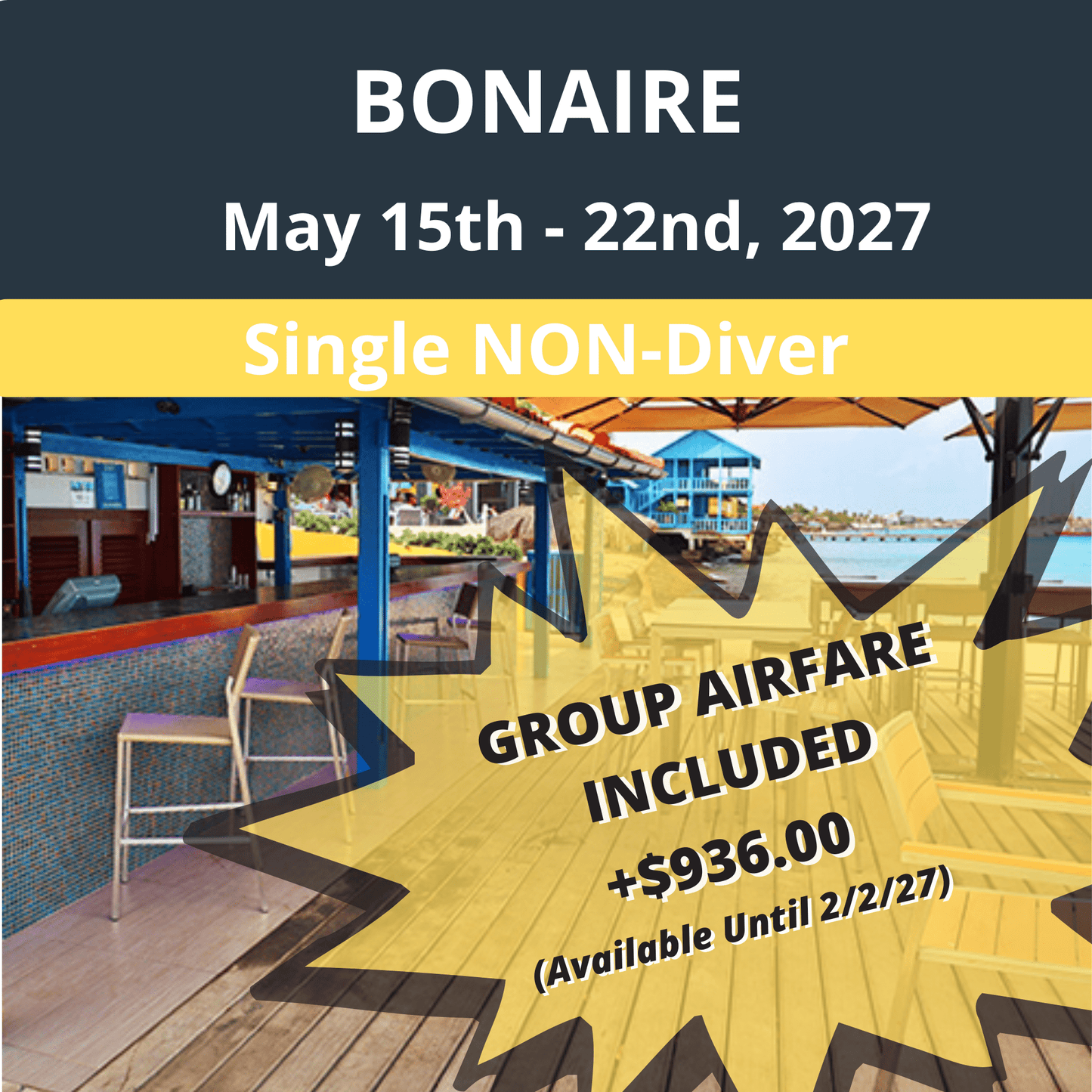 Bonaire Dive Vacation 2027 - Single Non-Diver (With Group Airfare +$936) - 9